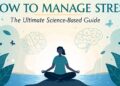 How to Manage Stress: The Ultimate Science-Based Guide 8 How to Manage Stress_ The Ultimate Science-Based Guide
